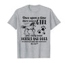Once Upon A Time There Was Girl Who Loved Horse And Dog T-Shirt