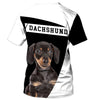 DACHSHUND If You Don’t Never One Men and Women 3D Shirt