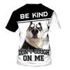 HUSKY DON’T COUGH ON ME Men and Women 3D Shirt