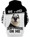 HUSKY DON’T COUGH ON ME Men and Women 3D Shirt