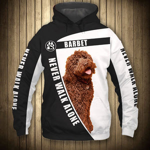 Barbet - Never Walk Alone - Hoodie, Sweatshirt, TShirt
