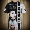 Dalmatian - Life Short, Pet Better - Hoodie, Sweatshirt, TShirt
