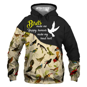 Birds Make Me Happy, Humans Make My Head Hurt - Hoodie, Sweatshirt, TShirt