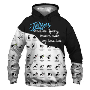 Terrier Dog - Make Me Happy, Humans Head Hurt - Hoodie, Sweatshirt, TShirt 