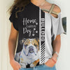 Bulldog - Home Is Where My Dog Is -  Hoodie, Sweatshirt, TShirt