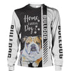 Bulldog - Home Is Where My Dog Is -  Hoodie, Sweatshirt, TShirt