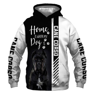Cane Corso - Home Is Where My Dog Is - Hoodie, Sweatshirt, TShirt