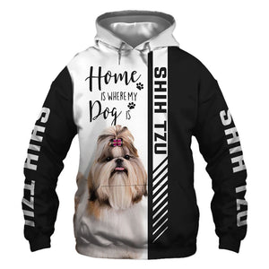 Shih Tzu  - Home Is Where My Dog Is - Hoodie, Sweatshirt, TShirt