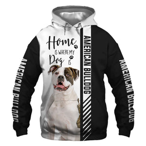 American Bulldog - Home Is Where My Dog Is - Hoodie, Sweaters, TShirt