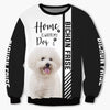 Bichon Frise - Home Is Where My Dog Is - Hoodie, Sweaters, TShirt