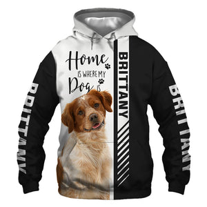 Brittany - Home Is Where My Dog Is - Hoodie, Sweaters, TShirt