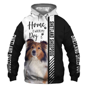 Shetland Sheepdog Hoodie - Home Is Where My Dog Is - Hoodie, Sweatshirt, TShirt 