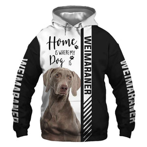 Black White Weimaraner - Home Is Where My Dog Is - Hoodie, Sweatshirt, TShirt 