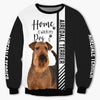 Airedale Terrier - Home Is Where My Dog Is - Hoodie, Sweatshirt, TShirt