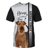 Airedale Terrier - Home Is Where My Dog Is - Hoodie, Sweatshirt, TShirt