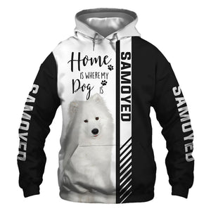 Samoyed - Home Is Where My Dog Is - Hoodie, Sweatshirt, TShirt 