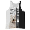 West Highland White Terrie - Home Is Where My Dog Is - Hoodie, Sweatshirt, TShirt 
