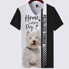 West Highland White Terrie - Home Is Where My Dog Is - Hoodie, Sweatshirt, TShirt 