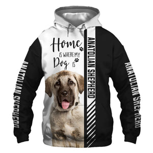 Anatolian Shepherd - Home Is Where My Dog Is - Hoodie, Sweatshirt, TShirt