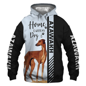 Azawakh - Home Is Where My Dog Is - Hoodie, Sweatshirt, TShirt