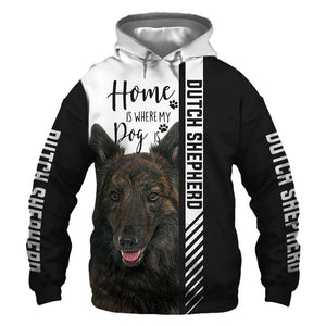Dutch Shepherd - Home Is Where My Dog Is - Hoodie, Sweatshirt, TShirt