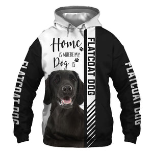 Flat-Coated Retriever - Home Is Where My Dog Is - Hoodie, Sweatshirt, TShirt