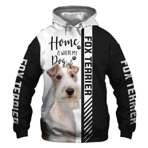Fox Terrier - Home Is Where My Dog Is - Hoodie, Sweatshirt, TShirt