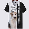 Fox Terrier - Home Is Where My Dog Is - Hoodie, Sweatshirt, TShirt
