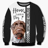 German Wirehaired Pointer - Home Is Where My Dog Is - Hoodie, Sweatshirt, TShirt