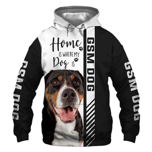 Greater Swiss Mountain Dog - Home Is Where My Dog Is - Hoodie, Sweatshirt, TShirt