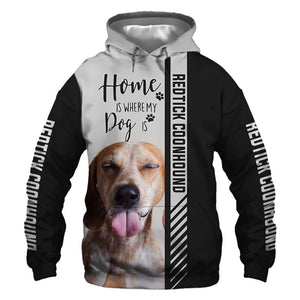American English Coonhound - Home Is Where My Dog Is - Hoodie, Sweatshirt, TShirt