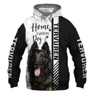 Belgian Shepherd Dog (Tervuren) - Home Is Where My Dog Is - Hoodie, Sweatshirt, TShirt