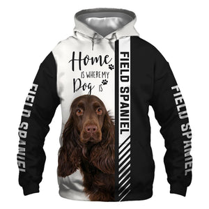 Field Spaniel - Home Is Where My Dog Is - Hoodie, Sweatshirt, TShirt