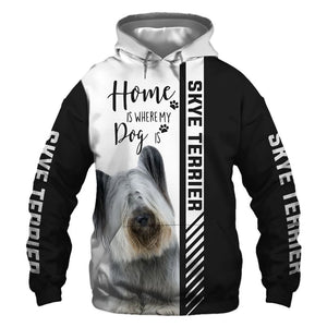 Skye Terrier - Home Is Where My Dog Is - Hoodie, Sweatshirt, TShirt 