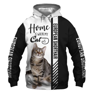 European Shorthair - Home Is Where My Cat Is -  Hoodie, Sweatshirt, TShirt