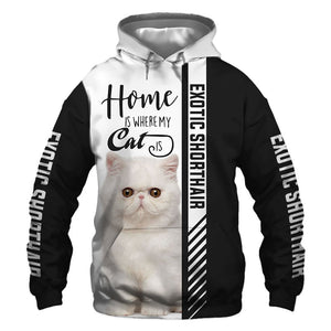 Exotic Shorthair - Home Is Where My Cat Is - Hoodie, Sweatshirt, TShirt