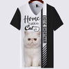 Exotic Shorthair - Home Is Where My Cat Is - Hoodie, Sweatshirt, TShirt