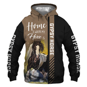 Gypsy horse - Home Is Where My Horse Is - Hoodie, Sweatshirt, TShirt 