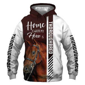 Thoroughbred - Home Is Where My Horse Is - Hoodie, Sweatshirt, TShirt 