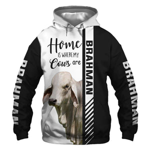Brahman (cattle) - Home Is Where My Cows Are - Hoodie, Sweatshirt, TShirt