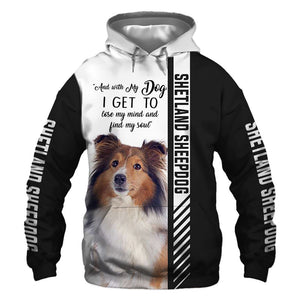 Shetland Sheepdog Hoodie - Lose My Mind, Lose My Soul - Hoodie, Sweatshirt, TShirt