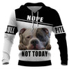 Not today Pitbull Shirt 3D Full Printing for Dog Mom Dad lovers