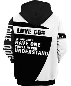 LOVE DOG WHEN YOU CAN BE Shirt 3D Full Printing for Dog Mom Dad lovers