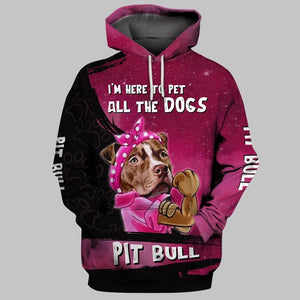 I am here to pet all the dogs Pitbull Shirt 3D in Black Full Printing for Dog Mom Dad lovers