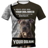 A man and his your dog breed and bond that can’t be broken  Shirt 3D in Black Full Printing for Dog Mom Dad lovers