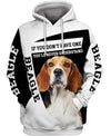 Beagle If You Don’t Have One Shirt 3D Full Printing for Dog Mom Dad lovers