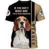 BEAGLE, If you don’t have one you’ll never understand Men and Women Ver.2 3D T Shirt