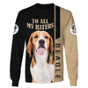Beagle To all my haters Men and Women 3D T Shirt