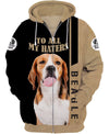 Beagle To all my haters Men and Women 3D T Shirt