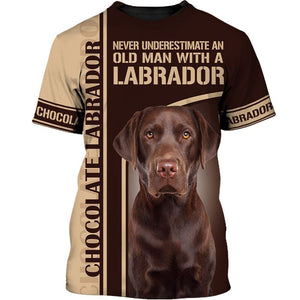 Chocolate Labrador Retriever Never Underestimate Men and Women 3D Shirt